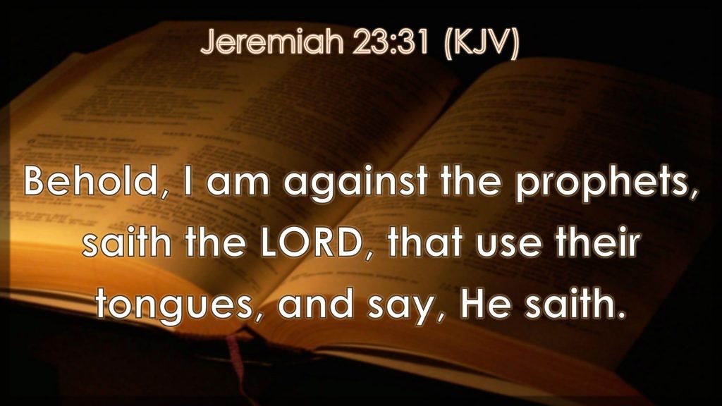 Jeremiah 23.31 (KJV)