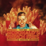 Why Are Mcdonald’s French Fries So Addicting  ~ CHEMICALS !!!